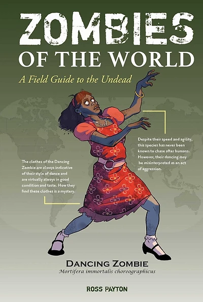 Zombies of the World: A Field Guide to Undead