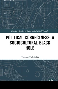 Political Correctness: A Sociocultural Black Hole