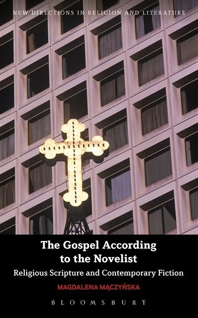 the Gospel According to Novelist: Religious Scripture and Contemporary Fiction