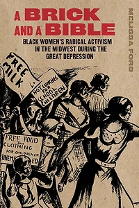 a Brick and Bible: Black Women's Radical Activism the Midwest during Great Depression
