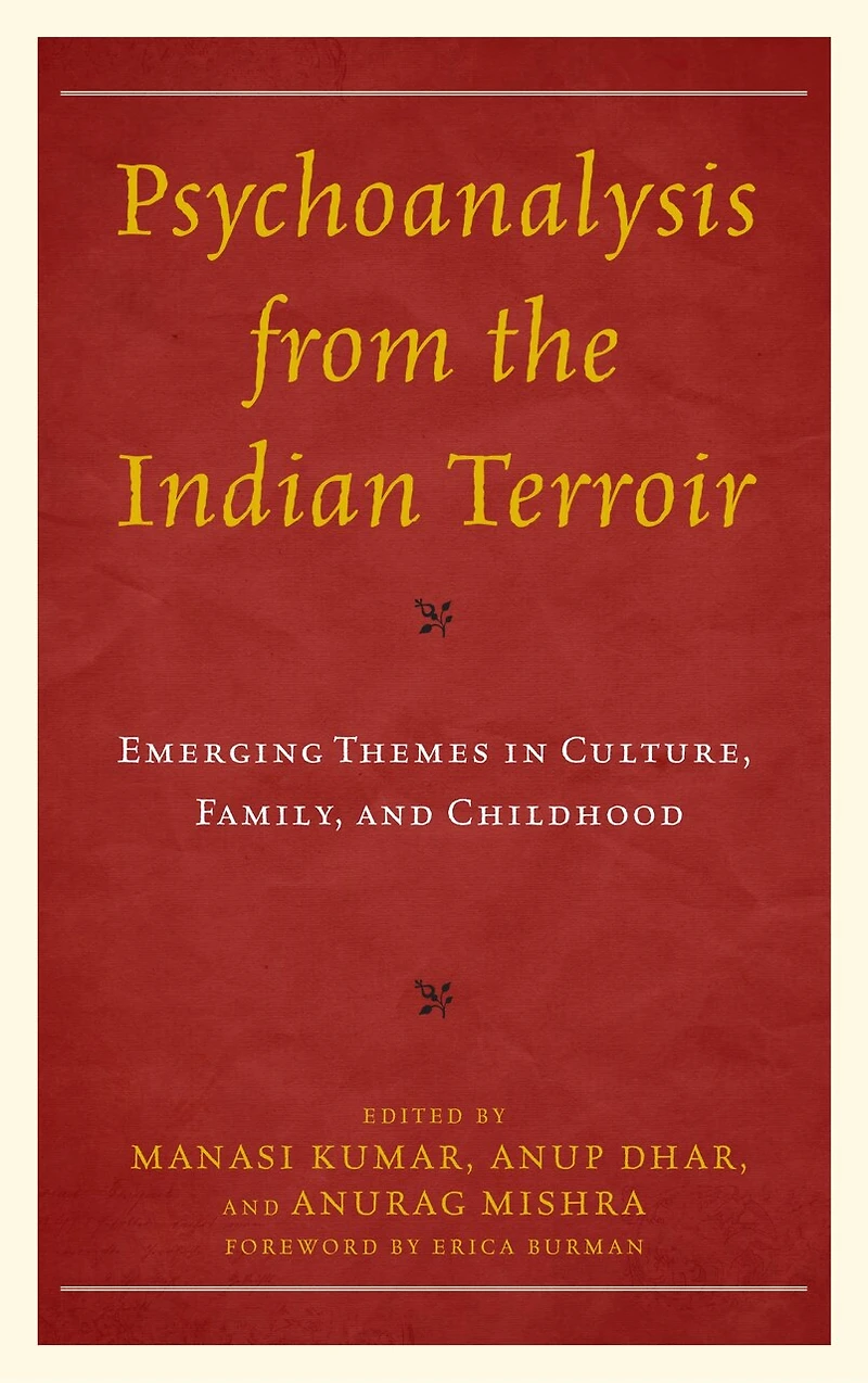 Psychoanalysis from the Indian Terroir: Emerging Themes Culture, Family, and Childhood