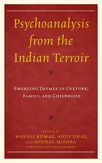 Psychoanalysis from the Indian Terroir: Emerging Themes Culture, Family, and Childhood