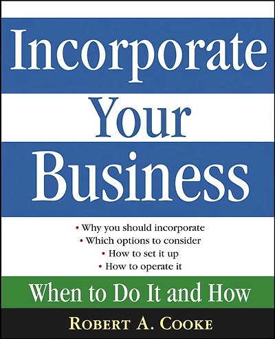 Incorporate Your Business: When To Do It And How