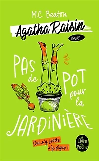 AGATHA RAISIN ENQUÊTE TOME 3 PAS DE POT POUR LA JARDINIERE