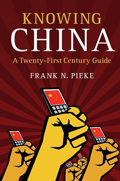 Knowing China: A Twenty-first Century Guide