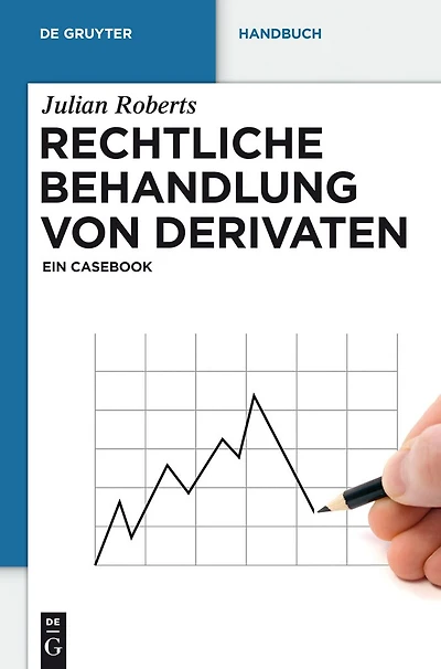 Rechtliche Behandlung von Derivaten: Ein Casebook