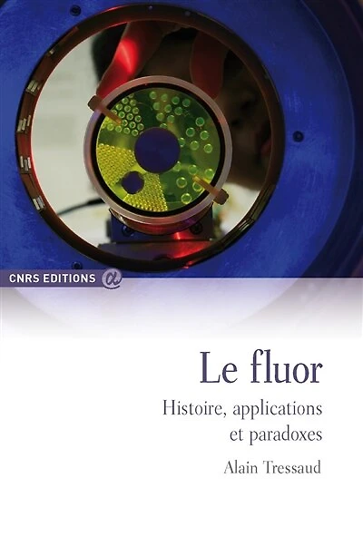 Le fluor: histoire, applications et paradoxes