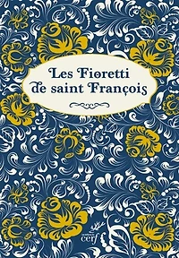 Les fioretti de saint François d'Assise