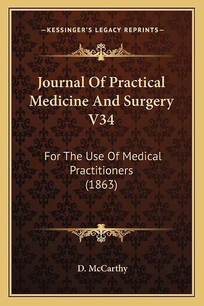 Journal Of Practical Medicine And Surgery V34: For The Use Of Medical Practitioners (1863)