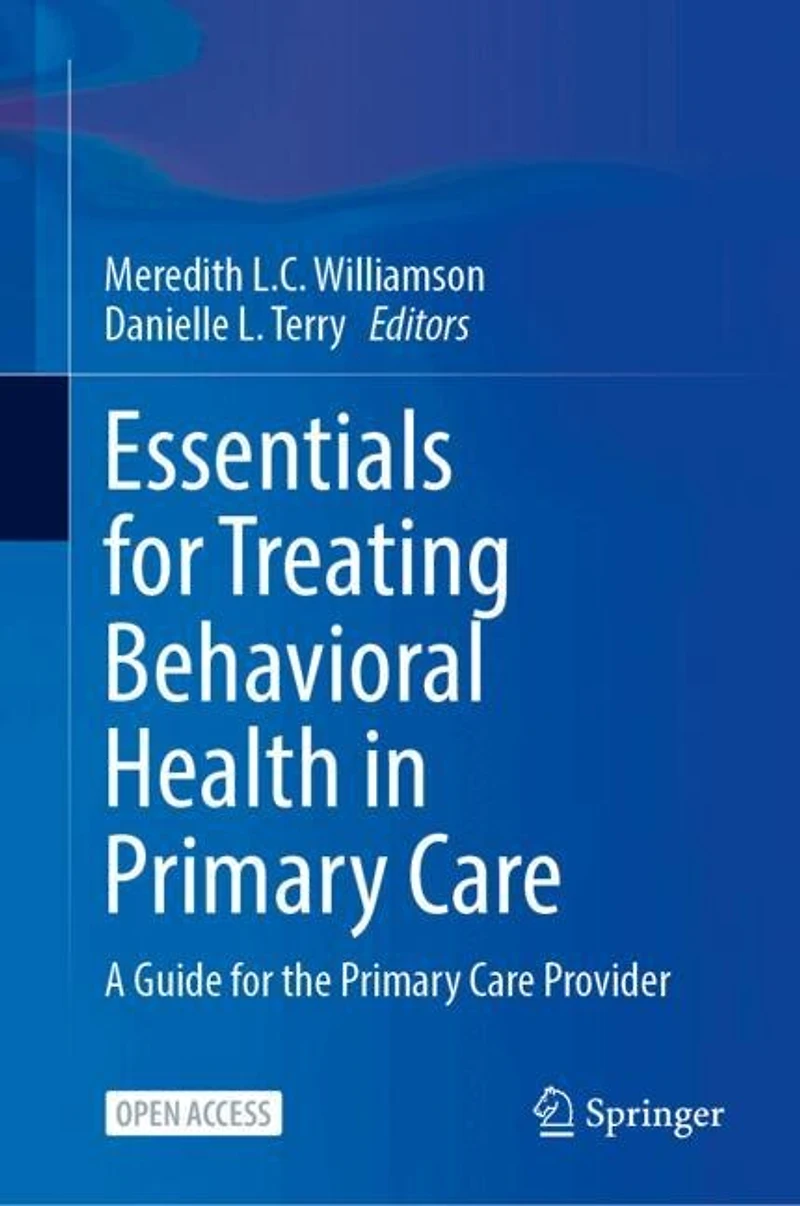 Essentials for Treating Behavioral Health in Primary Care: A Guide for the Primary Care Provider