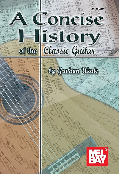 A Concise History Of The Classic Guitar