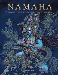 Namaha - Stories From The Land of Gods And Goddesses: Illustrated Hardcover Edition Special