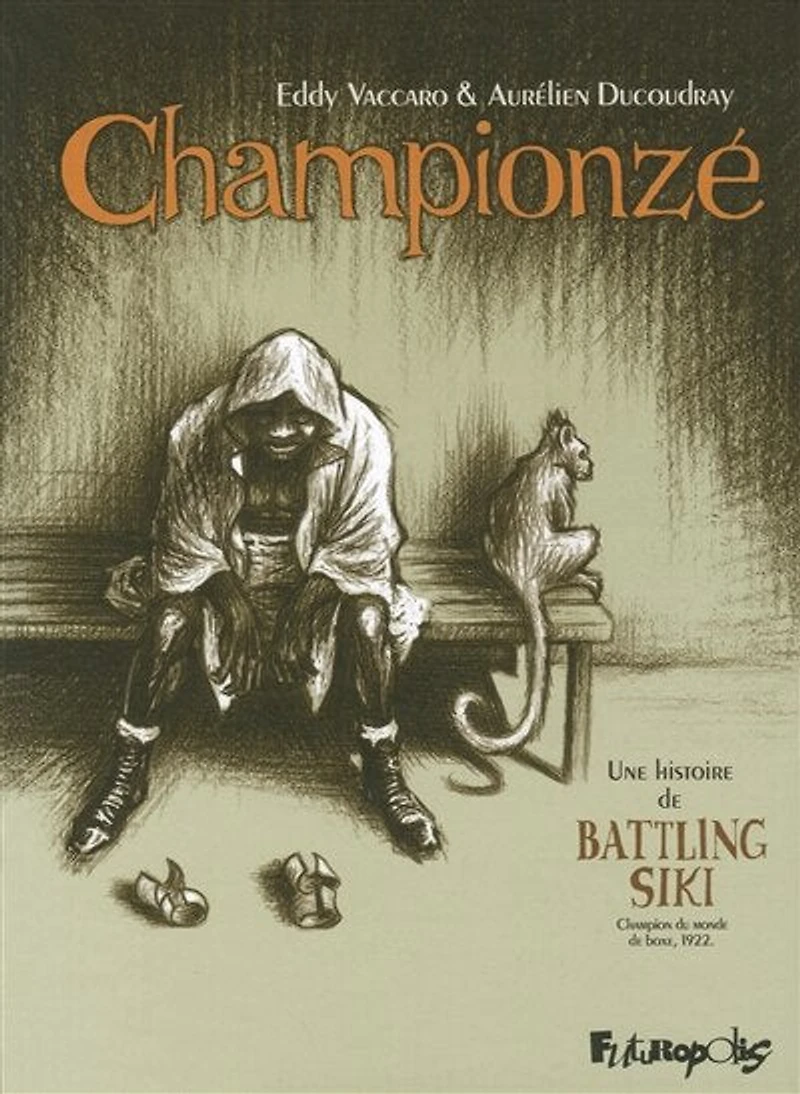 Championzé: une histoire de Battling Siki, champion du monde boxe, 1922