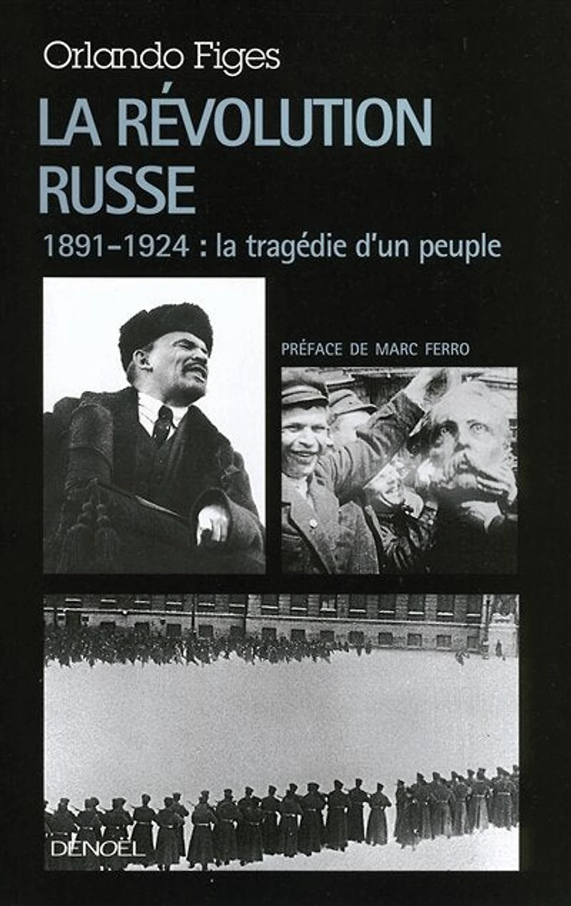 La révolution russe : 1891-1924 : la tragédie d'un peuple: 1891-1924