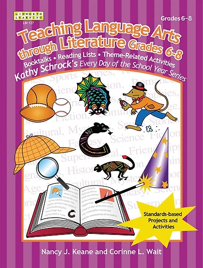 Teaching Language Arts Through Literature, Grades 6-8