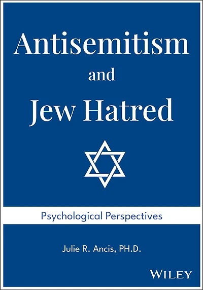 Antisemitism and Jew Hatred: Psychological Perspectives