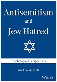 Antisemitism and Jew Hatred: Psychological Perspectives