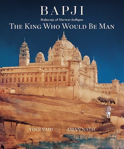 Bapji: The King Who Would be Man
