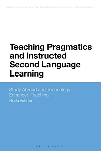 Teaching Pragmatics and Instructed Second Language Learning: Study Abroad Technology-Enhanced