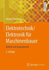 Elektrotechnik/elektronik Für Maschinenbauer: Einfach Und Praxisgerecht