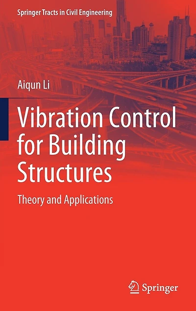 Vibration Control for Building Structures: Theory and Applications