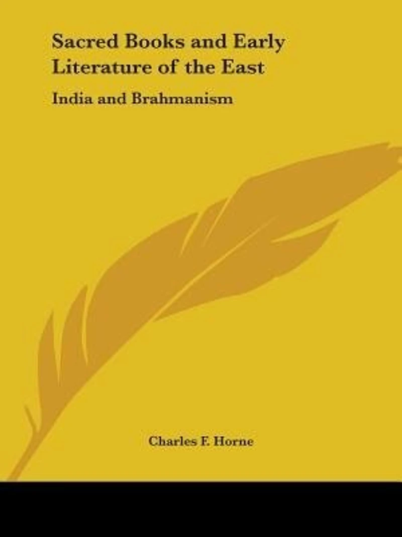 Sacred Books and Early Literature of the East: India and Brahmanism
