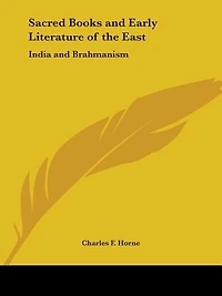 Sacred Books and Early Literature of the East: India and Brahmanism