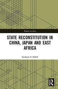 State Reconstitution China, Japan and East Africa