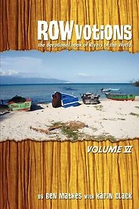 ROWvotions Volume VI: The Devotional Book of Rivers of the World