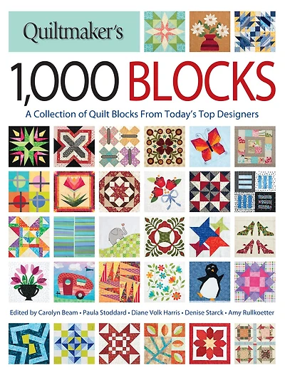 Quilter's 1,000 Blocks: A Collection of Quilt Blocks from Today's Top Designers