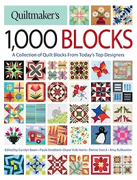Quilter's 1,000 Blocks: A Collection of Quilt Blocks from Today's Top Designers