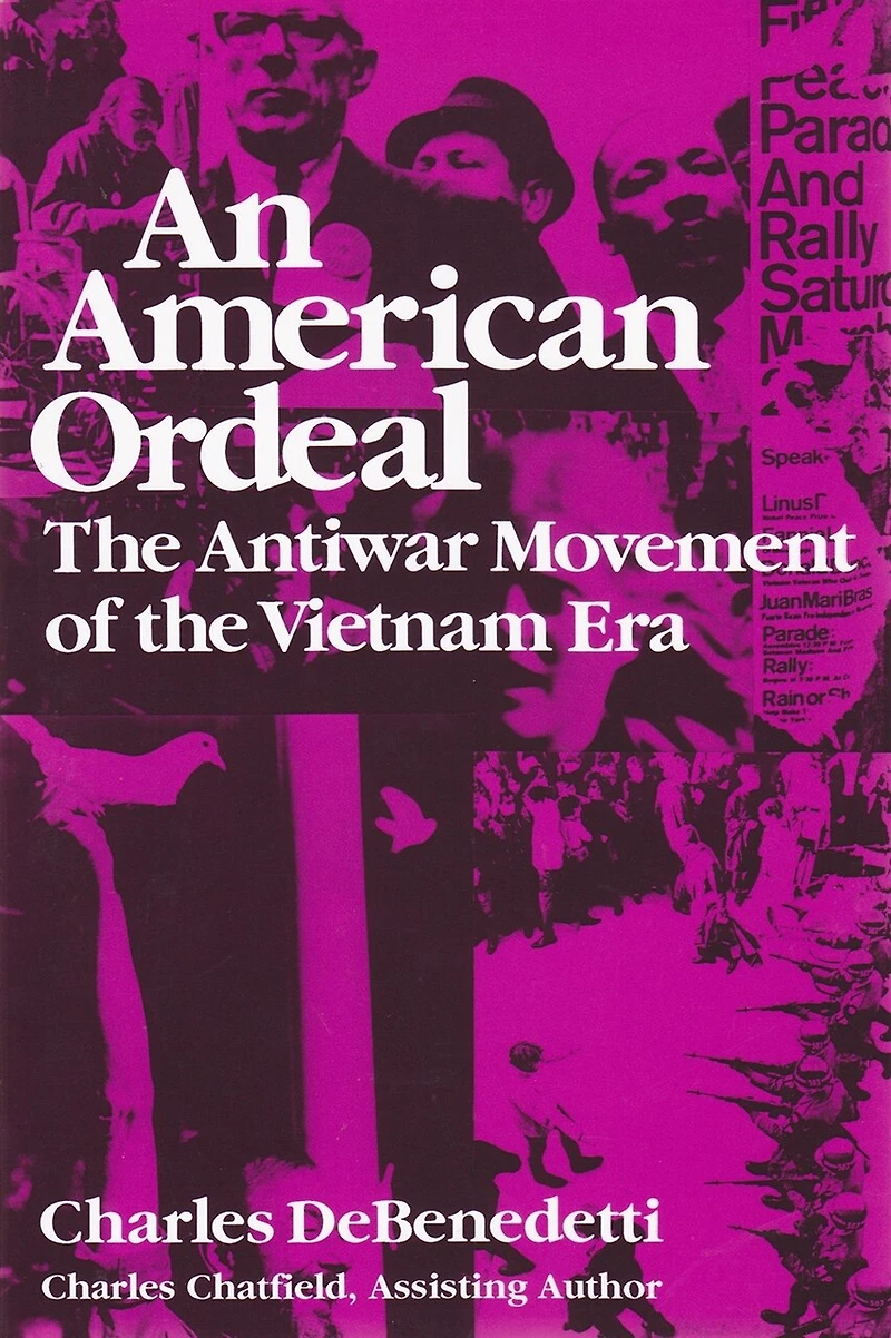 An American Ordeal: the Antiwar Movement of Vietnam Era