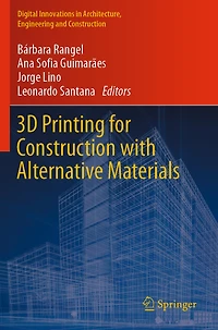 3D Printing for Construction with Alternative Materials