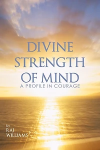 Divine Strength Of Mind: A Profile Courage