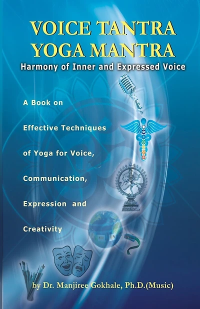 Voice Tantra Yoga Mantra: Harmony of Inner and Expressed Voice