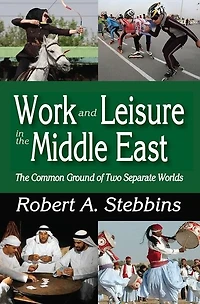 Work and Leisure The Middle East: Common Ground of Two Separate Worlds