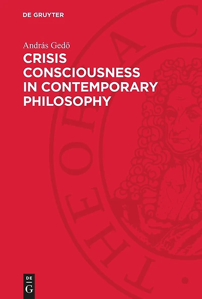 Crisis Consciousness in Contemporary Philosophy