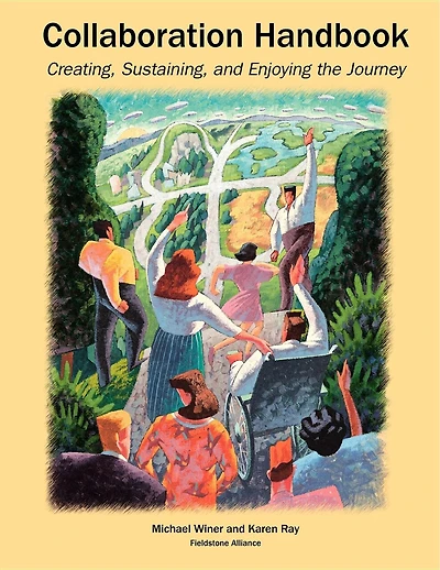 Collaboration Handbook: Creating, Sustaining, And Enjoying The Journey, 1st Ed.