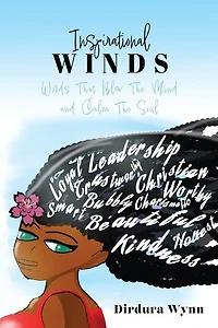 Inspirational Winds: Words That Blow The Mind and Calm The Soul