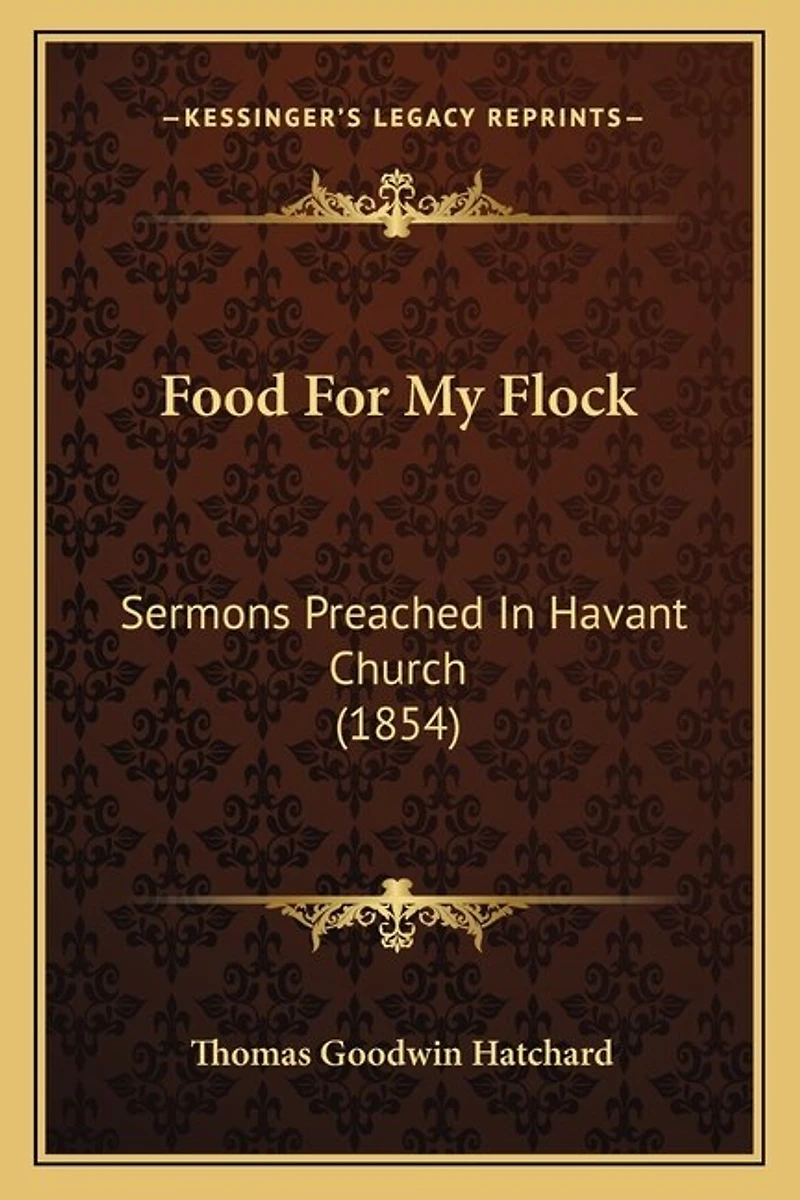 Food For My Flock: Sermons Preached In Havant Church (1854)