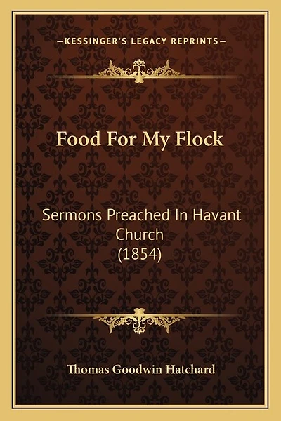 Food For My Flock: Sermons Preached In Havant Church (1854)