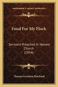 Food For My Flock: Sermons Preached In Havant Church (1854)