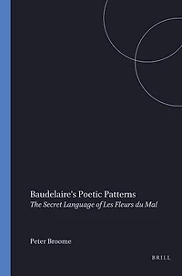 Baudelaire's Poetic Patterns: The Secret Language of Les Fleurs du Mal