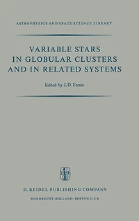 Variable Stars Globular Clusters and Related Systems: Proceedings of the Iau Colloquium No. 21 Held at University Toronto, Canada August 29-31, 1972
