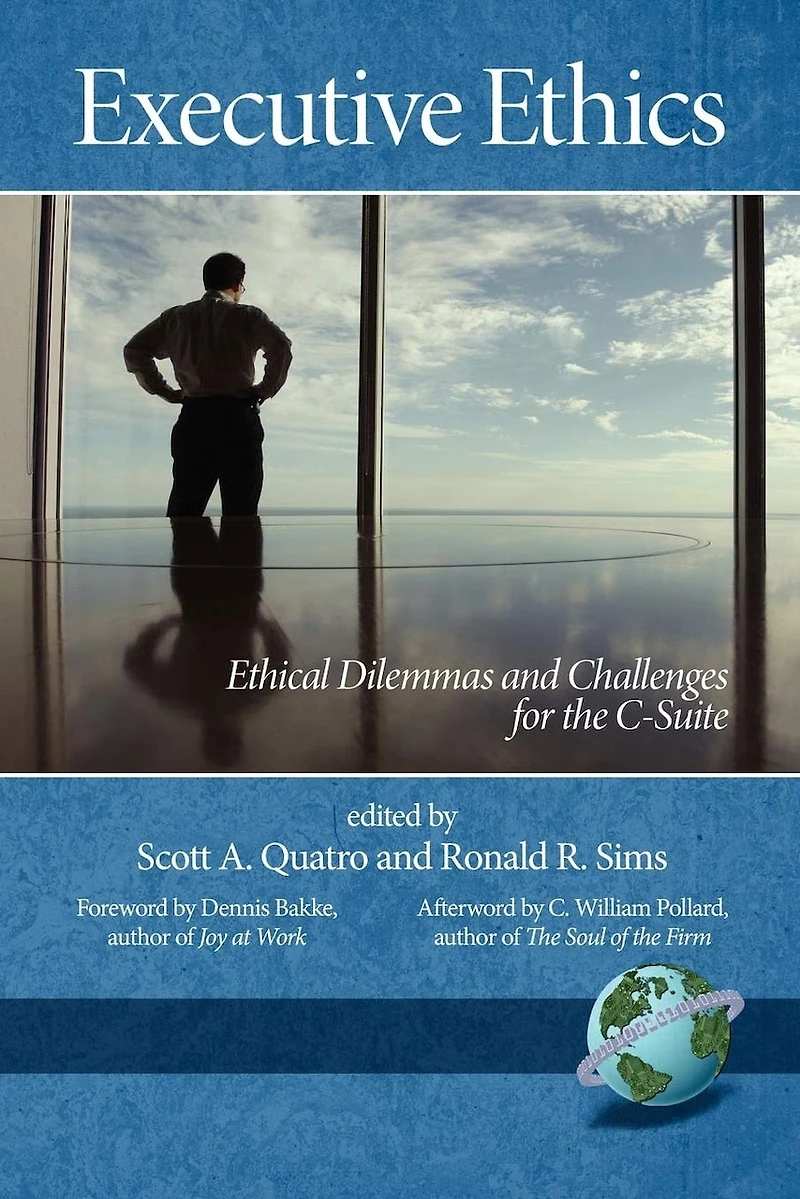 Executive Ethics II: Ethical Dilemmas and Challenges for the C Suite