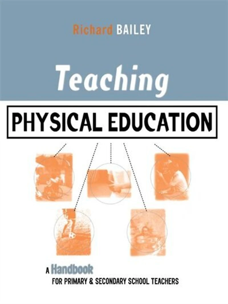 Teaching Physical Education: A Handbook For Primary And Secondary School Teachers