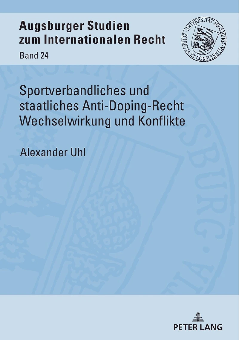 Sportverbandliches und staatliches Anti-Doping-Recht Wechselwirkung Konflikte