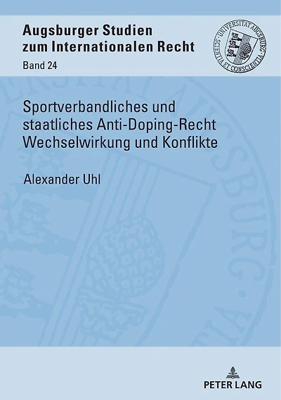 Sportverbandliches und staatliches Anti-Doping-Recht Wechselwirkung Konflikte