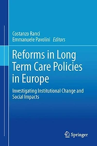 Reforms Long-Term Care Policies Europe: Investigating Institutional Change and Social Impacts