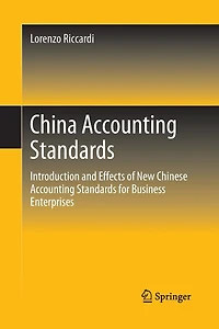 China Accounting Standards: Introduction And Effects Of New Chinese Standards For Business Enterprises